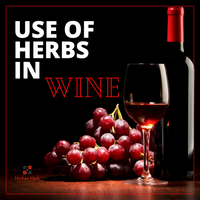 Use of herbs in WINE